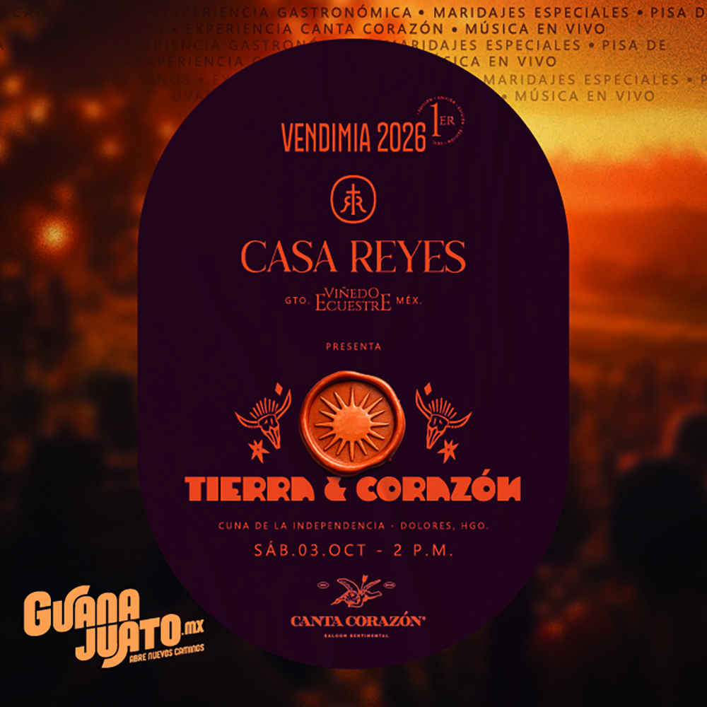 1RA VENDIMIA TIERRA Y CORAZON 2026 CASA REYES DOLORES HIDALGO 02 1